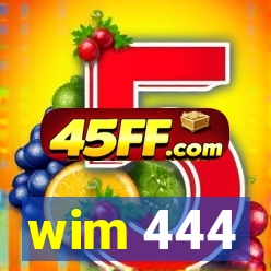 wim 444